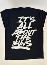 Load image into Gallery viewer, It’s All About The Buns - T-Shirt
