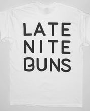Load image into Gallery viewer, White Late Nite Buns T-Shirt
